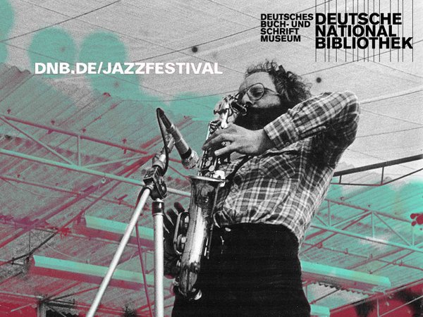 Plakat zum Jazzfestival in der Deutschen Nationalbibliothek, Grafik: DNB auf der Basis eines Fotos von Rainer Präger